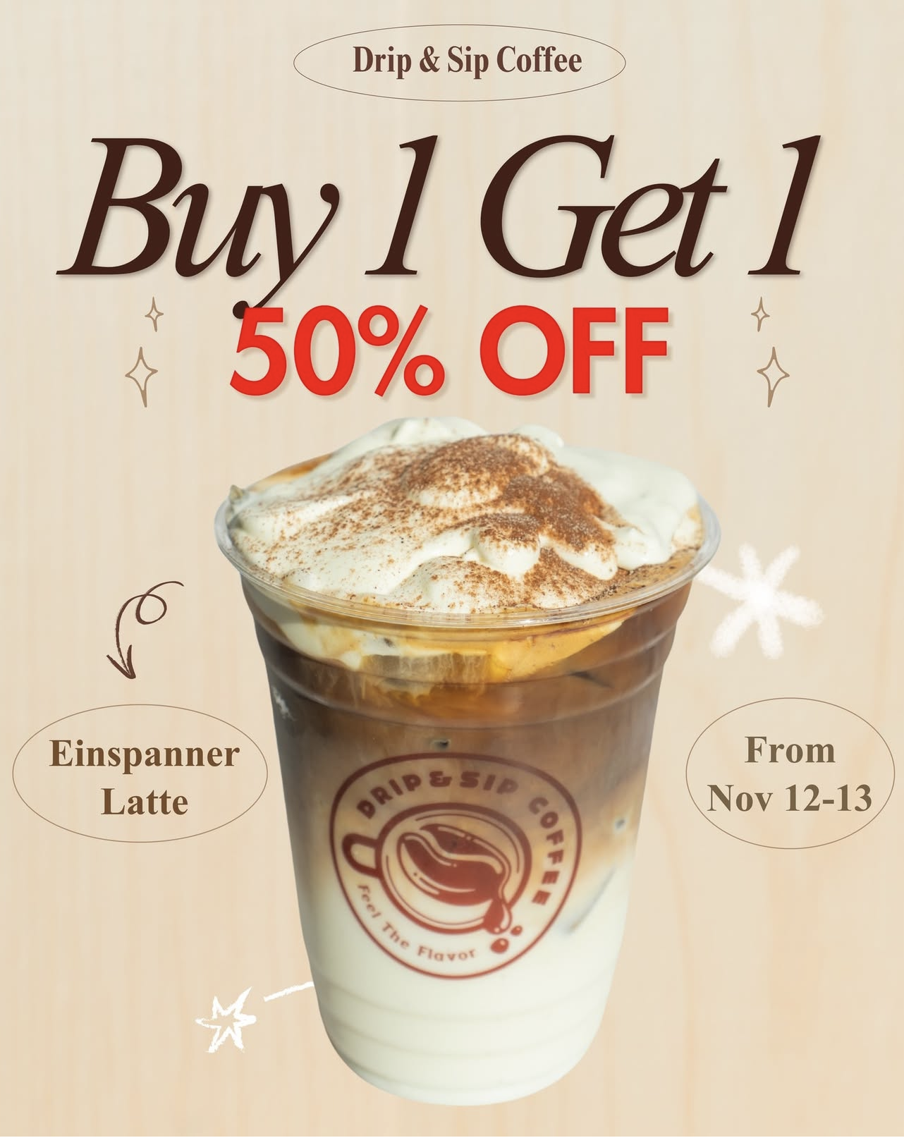 Drip & Sip Coffee BOGO 50% Off Einspanner Latte
