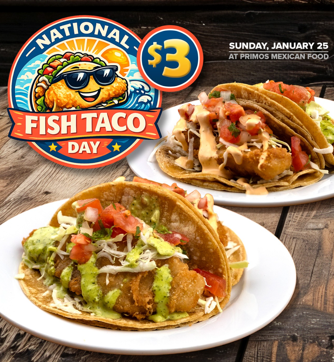 $3 Fish Tacos for National Fish Taco Day at Los Primos Mexican Food