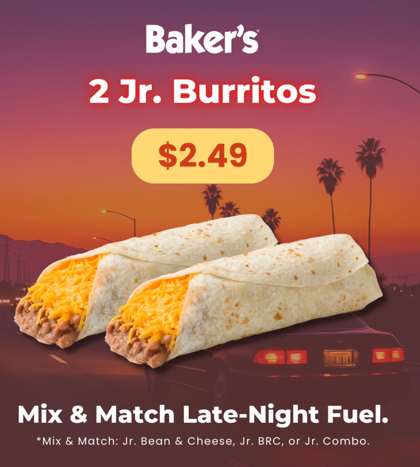 Baker's Late Night Specials 9 PM to Close