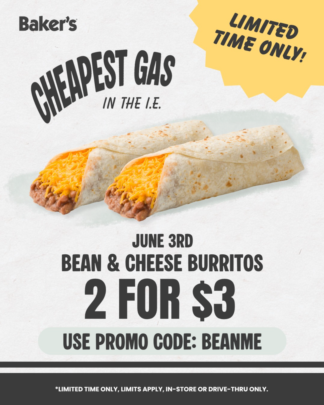 1 Bean & Cheese Burritos for $3 at Baker's on 6/3