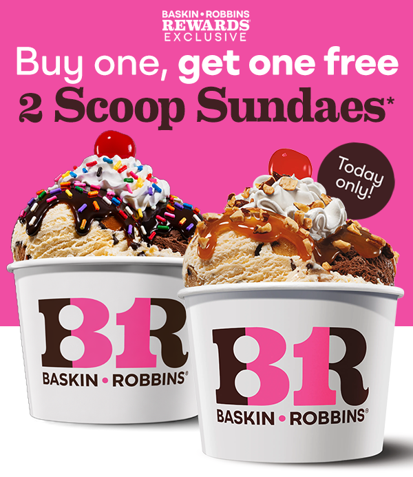 BOGO Free 2 Scoop Sundaes at Baskin Robbins for Rewards Members 6/24